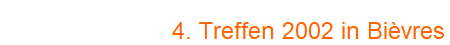 4. Treffen 2002 in Bi�vres