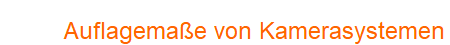 Auflagema�e von Kamerasystemen