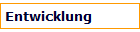 Entwicklung