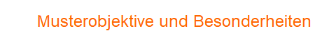 Musterobjektive und Besonderheiten