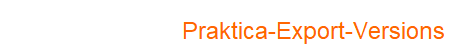 Praktica-Export-Versions