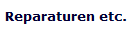Reparaturen etc.